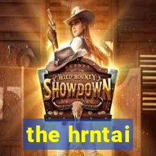 the hrntai